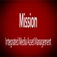 Mission - holistic media and assetmanagement